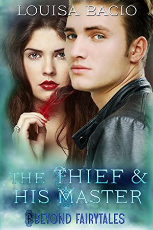 The Thief and his Master (Beyond Fairytales #11)