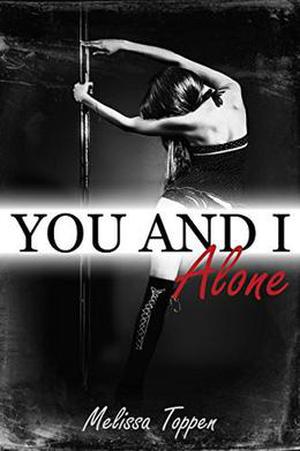 You and I Alone by Melissa Toppen