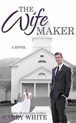 The Wife Maker: The Husband Maker, Book 3 (The Husband Maker #3)