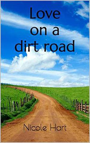 Love on a dirt road by Nicole Hart