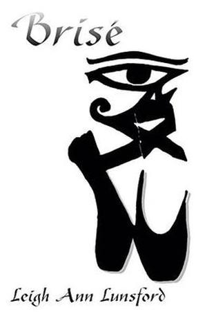 Brisé by Leigh Ann Lunsford, Chelsea Kuhel