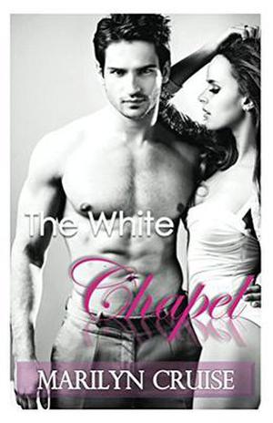 The White Chapel: by Marilyn Cruise