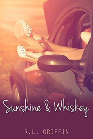 Sunshine & Whiskey by R.L. Griffin