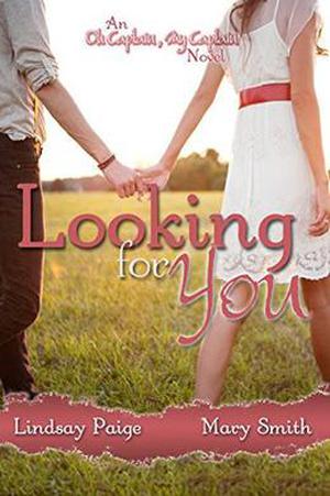 Looking for You (Oh Captain, My Captain #1)
