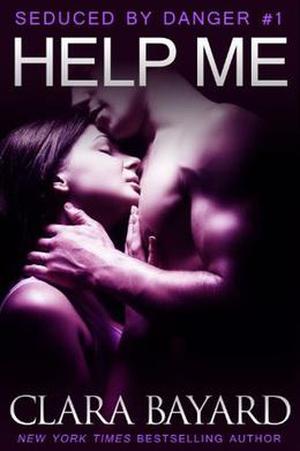 Help Me (Seduced by Danger #1)