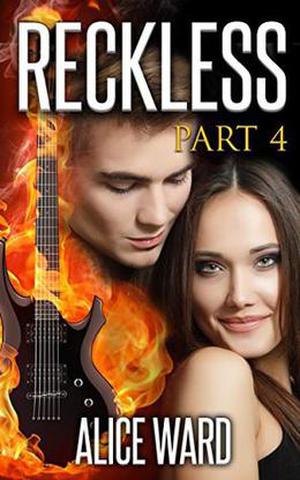 RECKLESS - Part 4 (The RECKLESS #4)