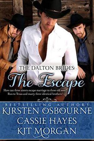 The Escape by Cassie Hayes, Kirsten Osbourne, Kit Morgan