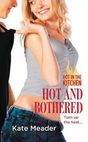 Hot and Bothered by Kate Meader