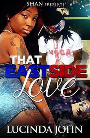 That East Side Love by Lucinda John