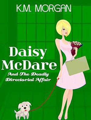 Daisy McDare And The Deadly Directorial Affair (Daisy McDare #3)