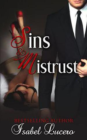 Sins & Mistrust by Isabel Lucero