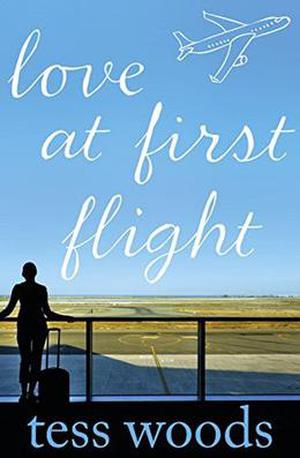 Love At First Flight by Tess Woods