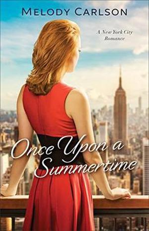 Once Upon a Summertime: A New York City Romance (Follow Your Heart #1)