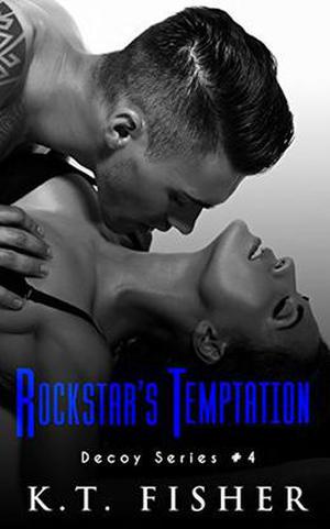 Rockstar's Temptation (Decoy #4)