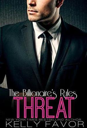THREAT (The Billionaire's Rules #5)