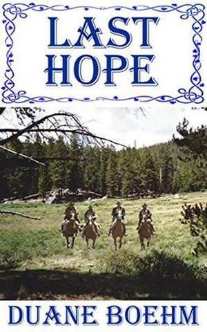 Last Hope by Duane Boehm