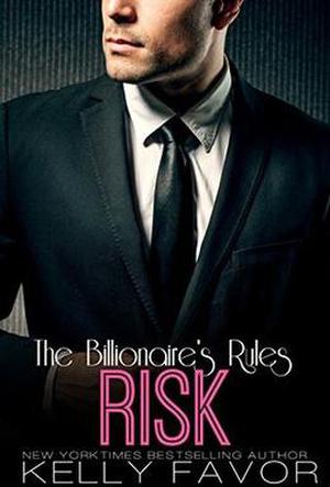 RISK (The Billionaire's Rules #10)
