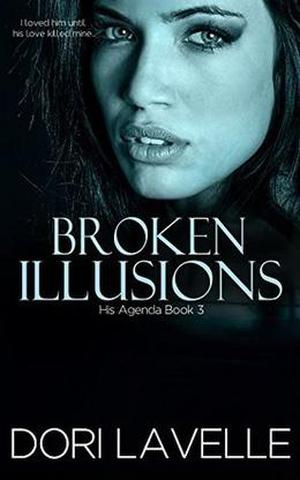 Broken Illusions by Dori Lavelle
