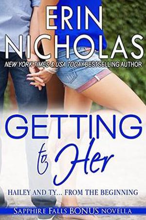 Getting to Her: a Sapphire Falls BONUS novella by Erin Nicholas