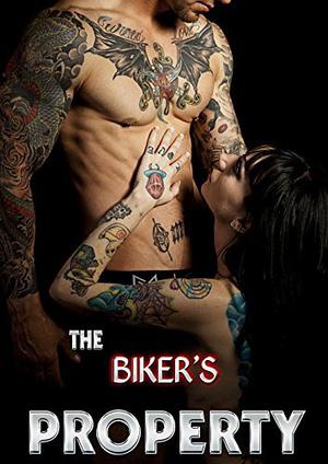 The Biker’s Property (Ghosts of the Prairie Motorcycle Club #1)