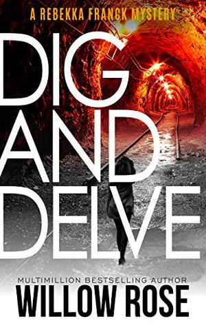 Eleven, Twelve ... Dig and Delve by Willow Rose