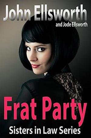 Frat Party by John Ellsworth, Jode Ellsworth