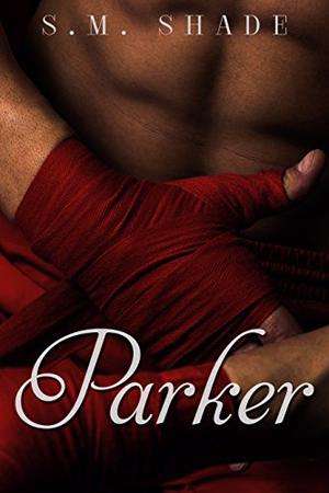 Parker by S.M. Shade