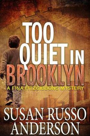 Too Quiet In Brooklyn (Fina Fitzgibbons #1)