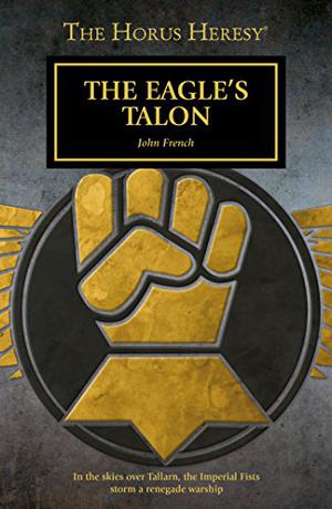 The Eagle's Talon (The Horus Heresy #Audio Drama)
