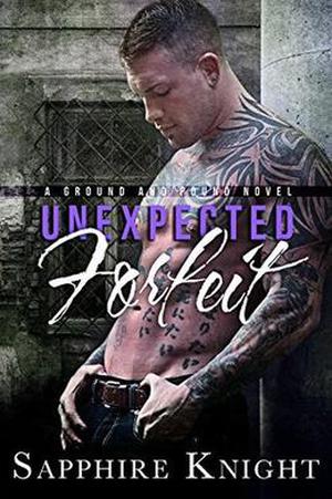Unexpected Forfeit: A Ground and Pound Novel by Sapphire Knight, Mitzi Carroll