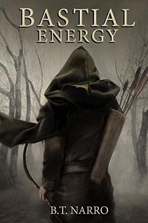 Bastial Energy by B.T. Narro