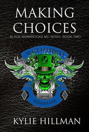 Making Choices by Kylie Hillman, Judi Perkins, Cassia Brightmore, Marti Lynch