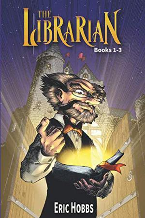 The Librarian: Books One and Two by Eric Hobbs