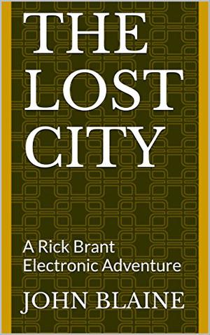 The Lost City by John Blaine, Harold Leland Goodwin, Peter J. Harkins