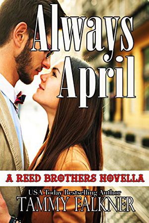 Always April (The Reed Brothers #9.6)