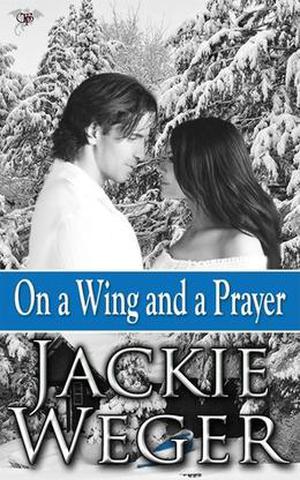 On a Wing and a Prayer by Jackie Weger