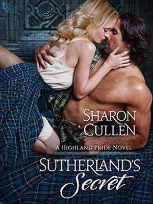Sutherland's Secret: A Highland Pride Novel (Highland Pride #1)