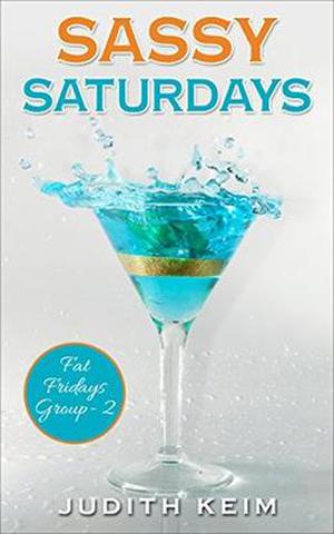 Sassy Saturdays by Judith Keim