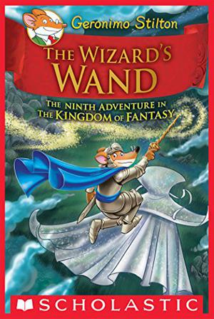 The Wizard's Wand (Viaggio nel regno della Fantasia #9)