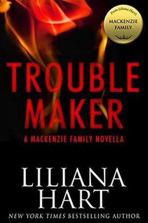 Trouble Maker (The MacKenzie Family #11.5)