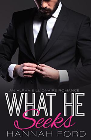 What He Seeks (What He Wants #20)