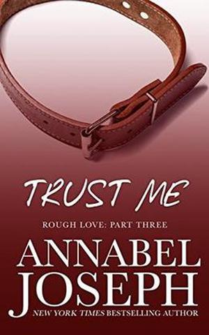 Trust Me by Annabel Joseph