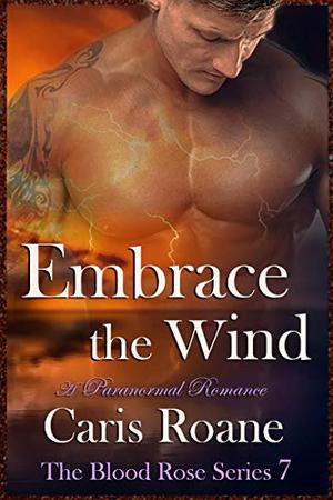Embrace the Wind (The Blood Rose #7)
