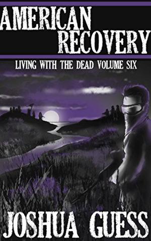 American Recovery (Living with the Dead #6)