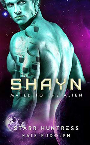 Shayn (Mated to the Alien #7)