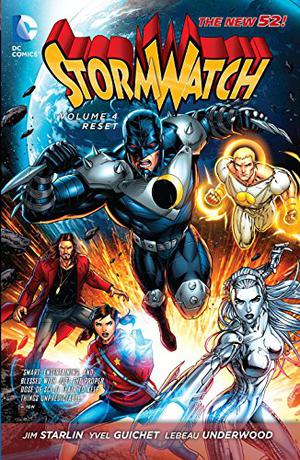 Stormwatch Vol. 4: Reset (Stormwatch (2011) (Collected Editions) #4)