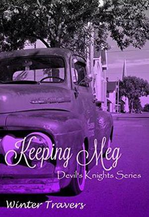 Keeping Meg: Devil's Knights Series by Winter Travers