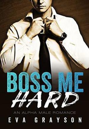 Boss Me Hard by Eva Grayson