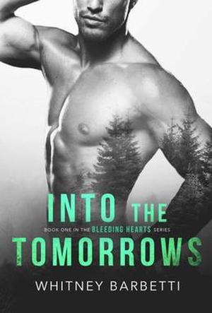 Into the Tomorrows (Bleeding Hearts #1)