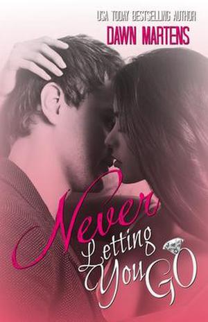 Never Letting You Go (Being Yours #1)